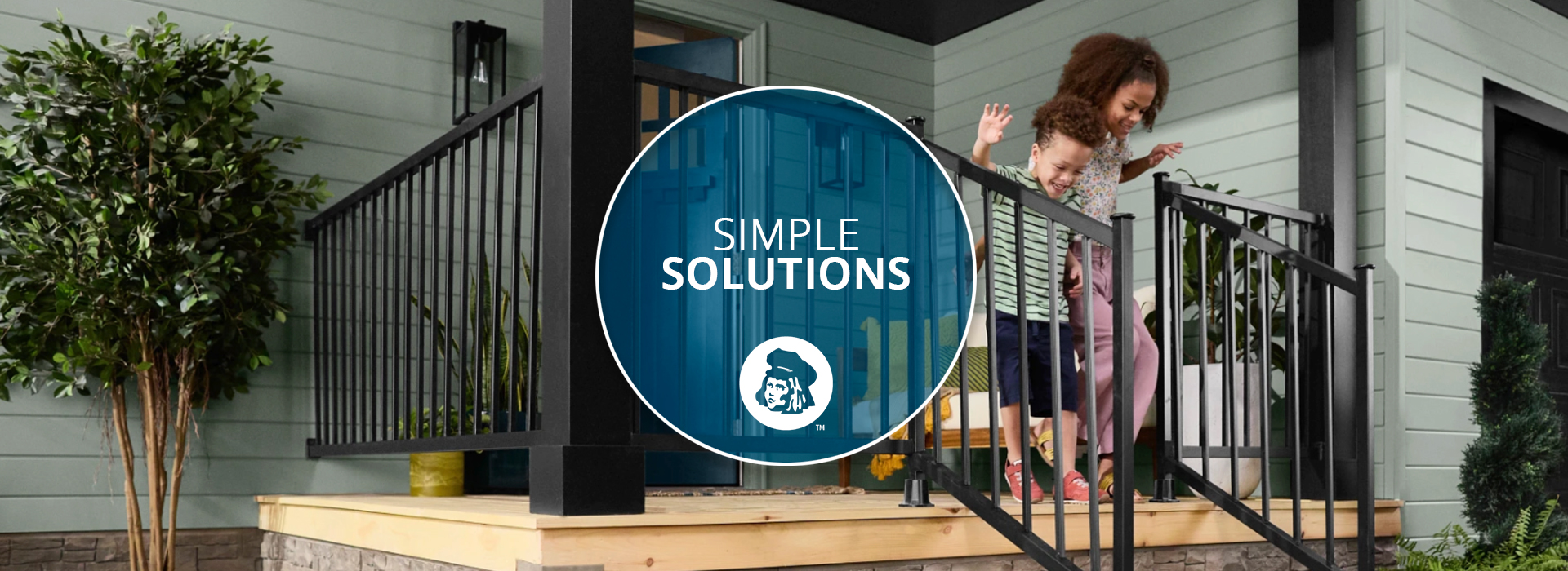 Two children happily run down the steps of the front porch of a house. Graphic in blue: Simple solutions.